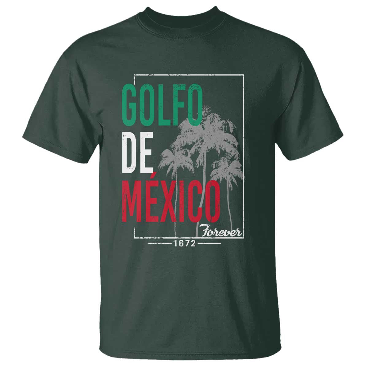 Golfo De Mexico Forever T Shirt Mexican Gulf Culture Heritage 1672