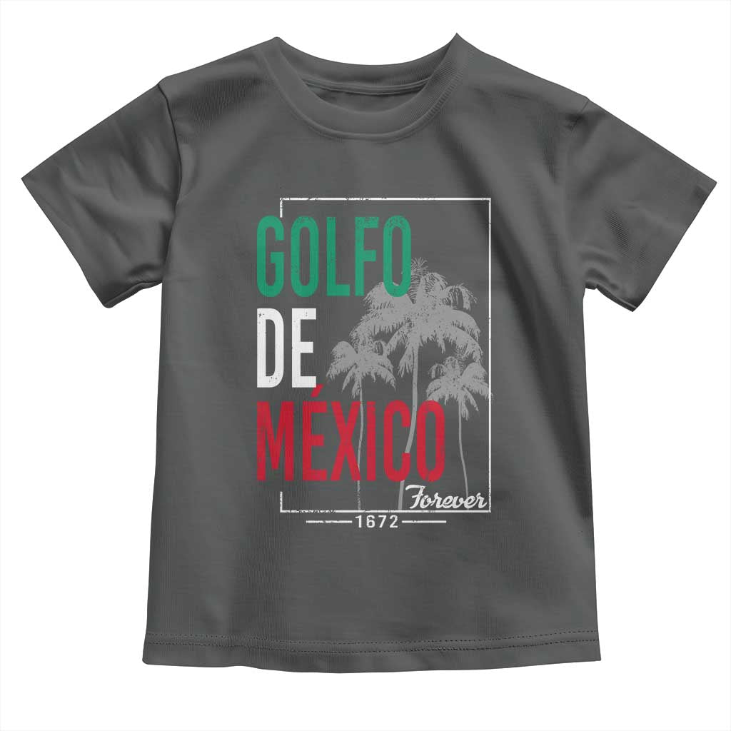 Golfo De Mexico Forever Toddler T Shirt Mexican Gulf Culture Heritage 1672