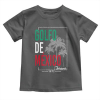 Golfo De Mexico Forever Toddler T Shirt Mexican Gulf Culture Heritage 1672