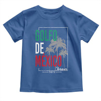 Golfo De Mexico Forever Toddler T Shirt Mexican Gulf Culture Heritage 1672