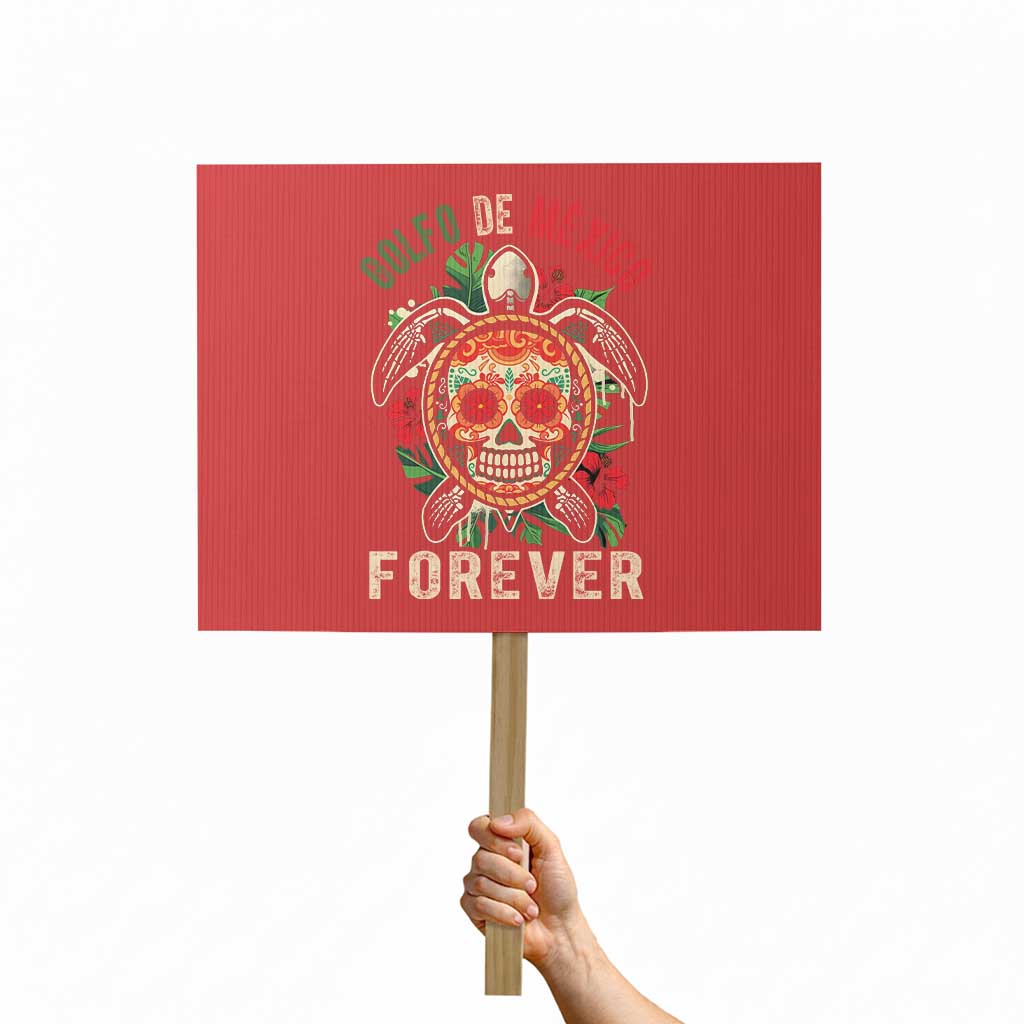 Golfo De Mexico Forever Protest Sign Sea Turtle Mexican Sugar Skull - Wonder Print Shop