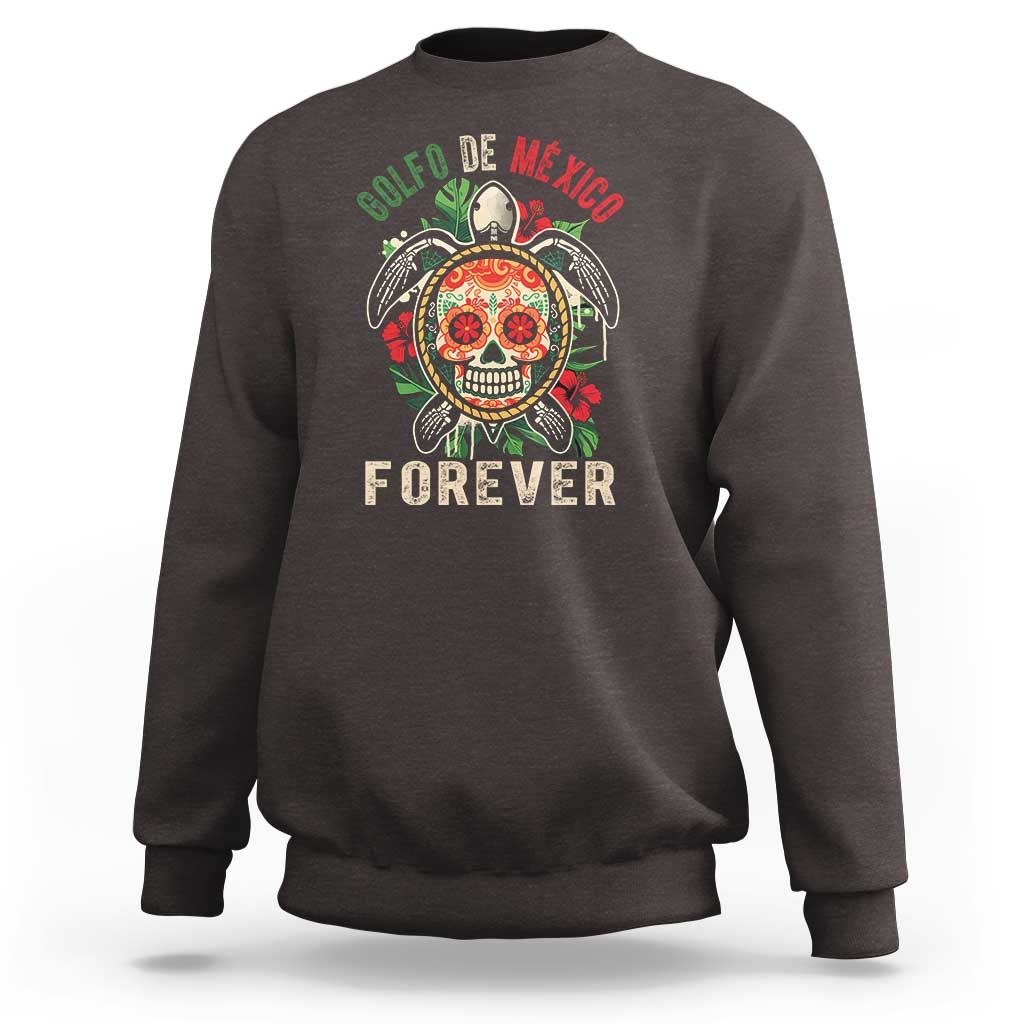 Golfo De Mexico Forever Sweatshirt Sea Turtle Mexican Sugar Skull