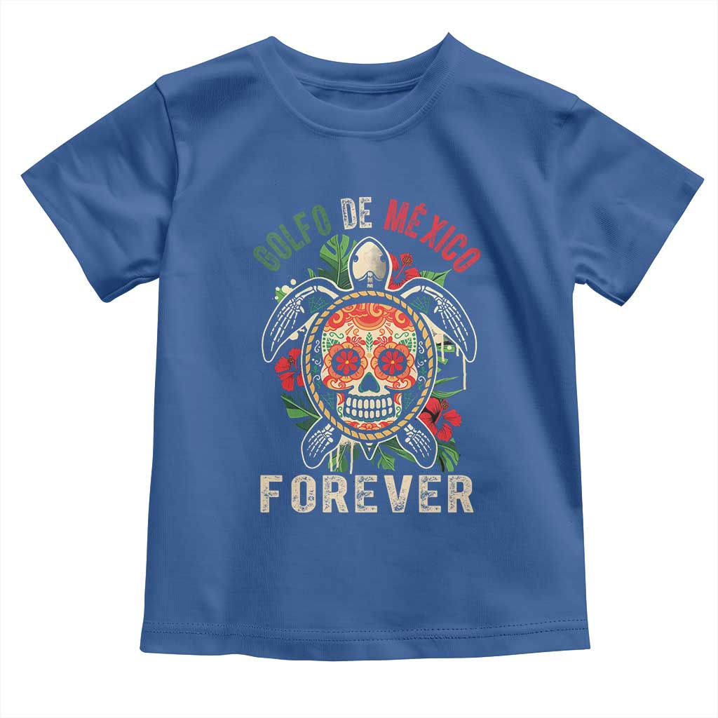 Golfo De Mexico Forever Toddler T Shirt Sea Turtle Mexican Sugar Skull