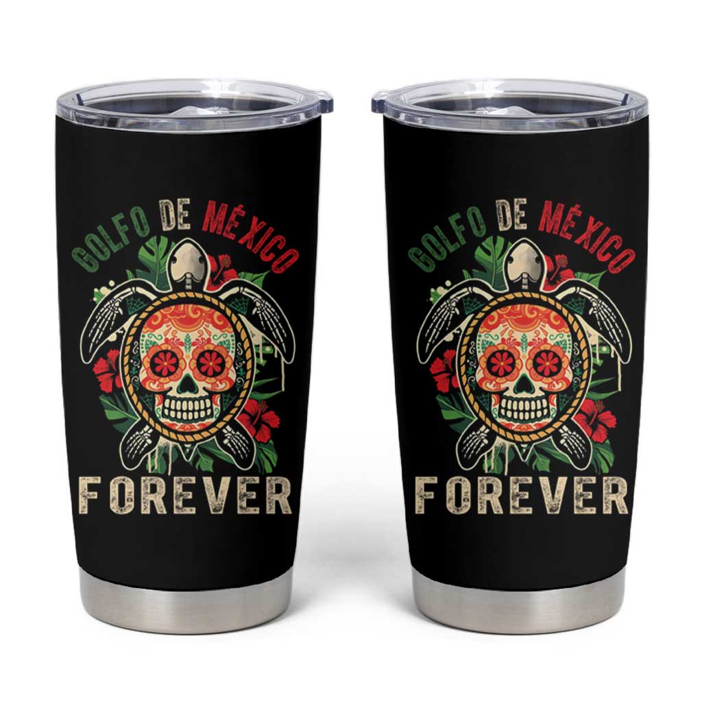 Golfo De Mexico Forever Tumbler Cup Sea Turtle Mexican Sugar Skull