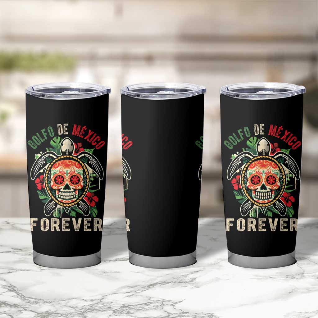 Golfo De Mexico Forever Tumbler Cup Sea Turtle Mexican Sugar Skull