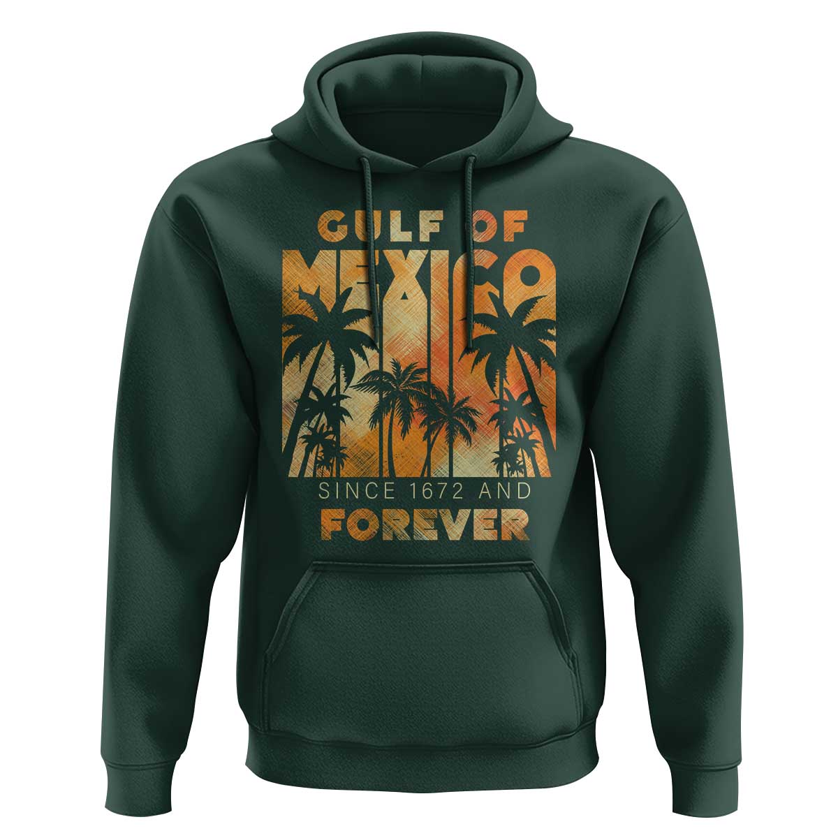 Gulf Of Mexico Hoodie Since 1672 And Forever