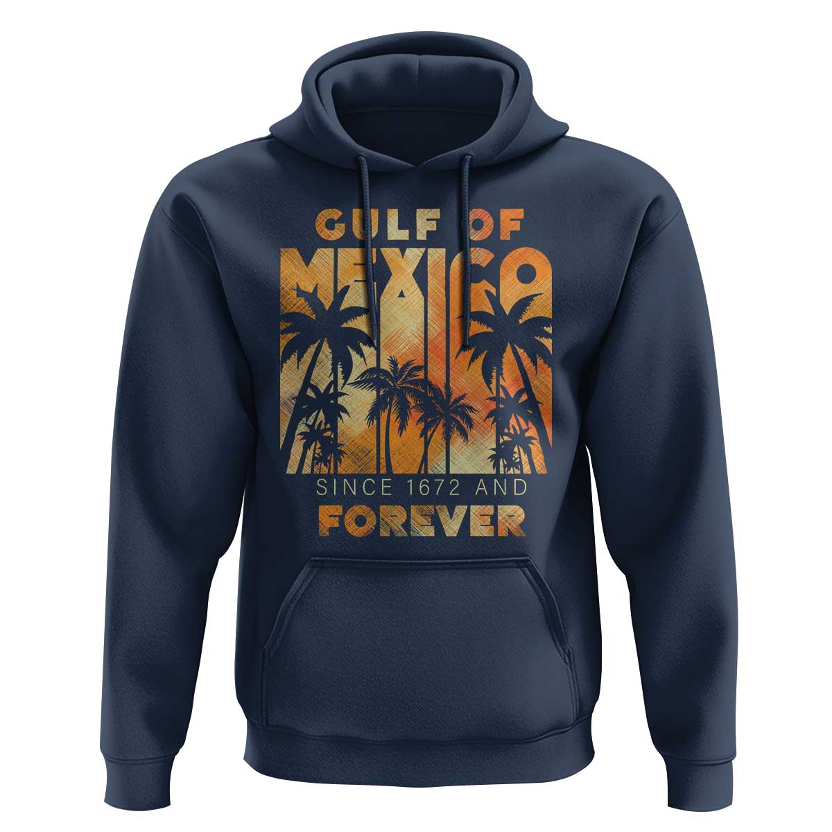 Gulf Of Mexico Hoodie Since 1672 And Forever