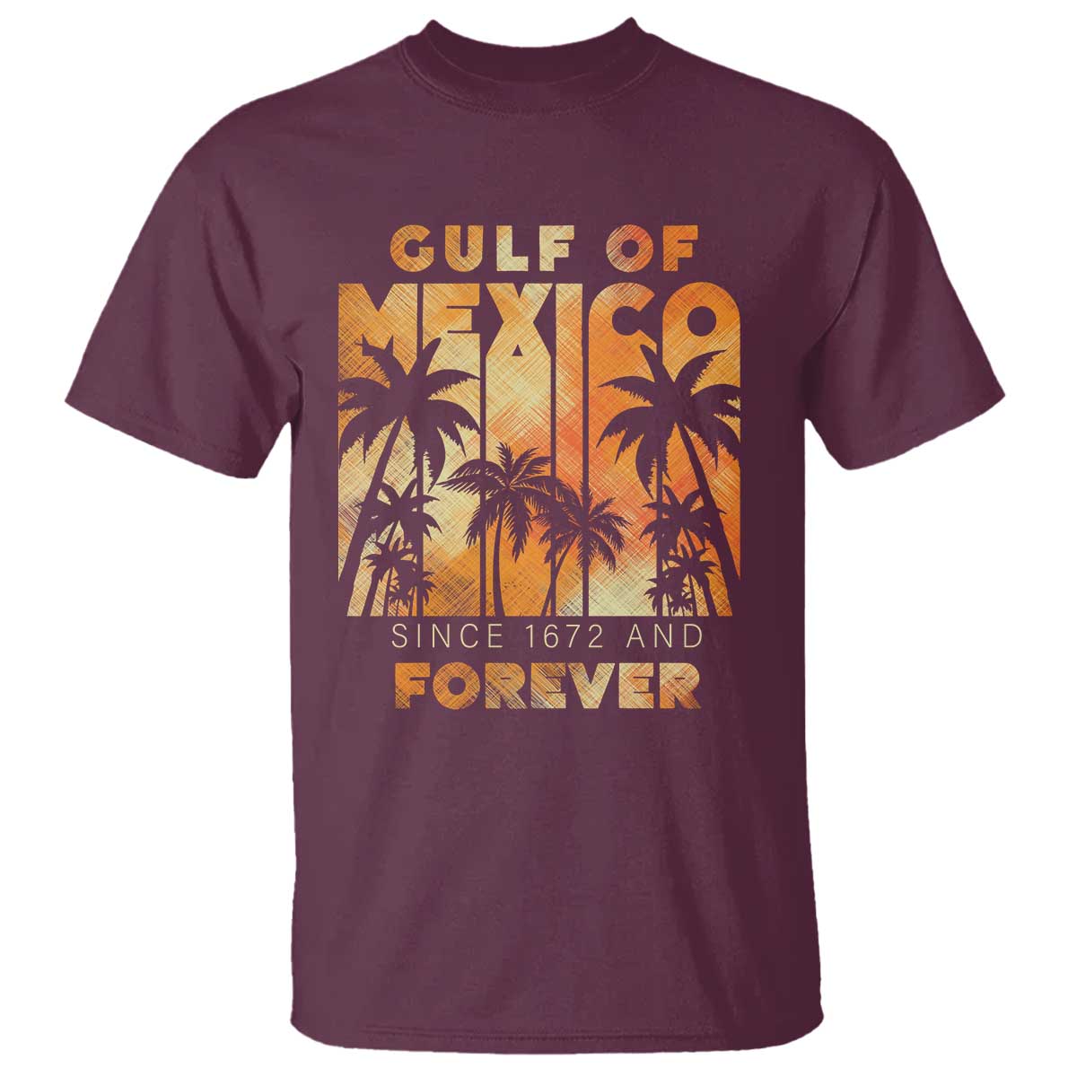 Gulf Of Mexico T Shirt Since 1672 And Forever