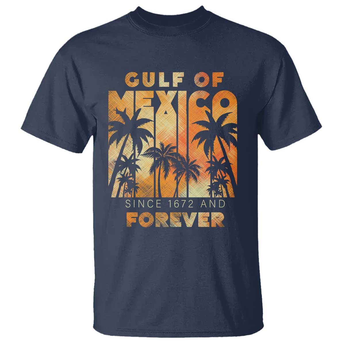 Gulf Of Mexico T Shirt Since 1672 And Forever