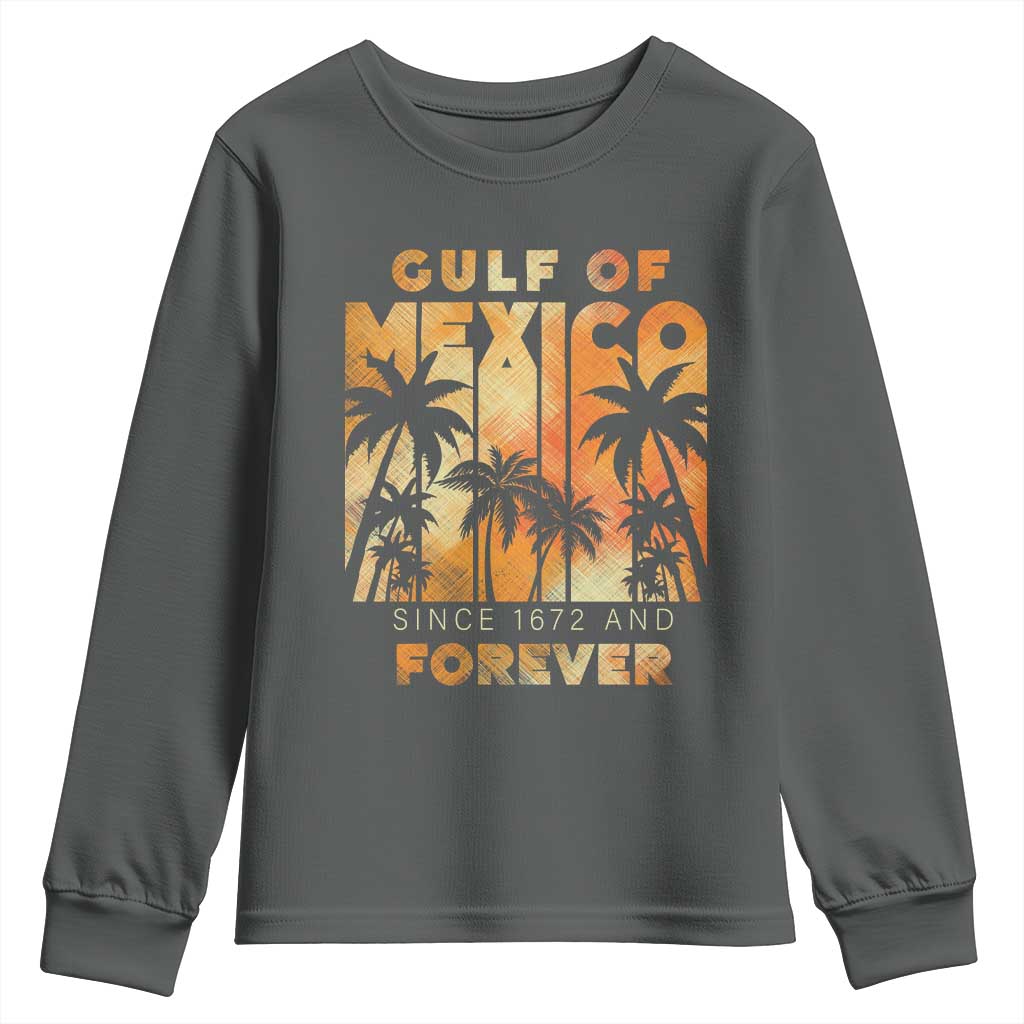 Gulf Of Mexico Youth Sweatshirt Since 1672 And Forever