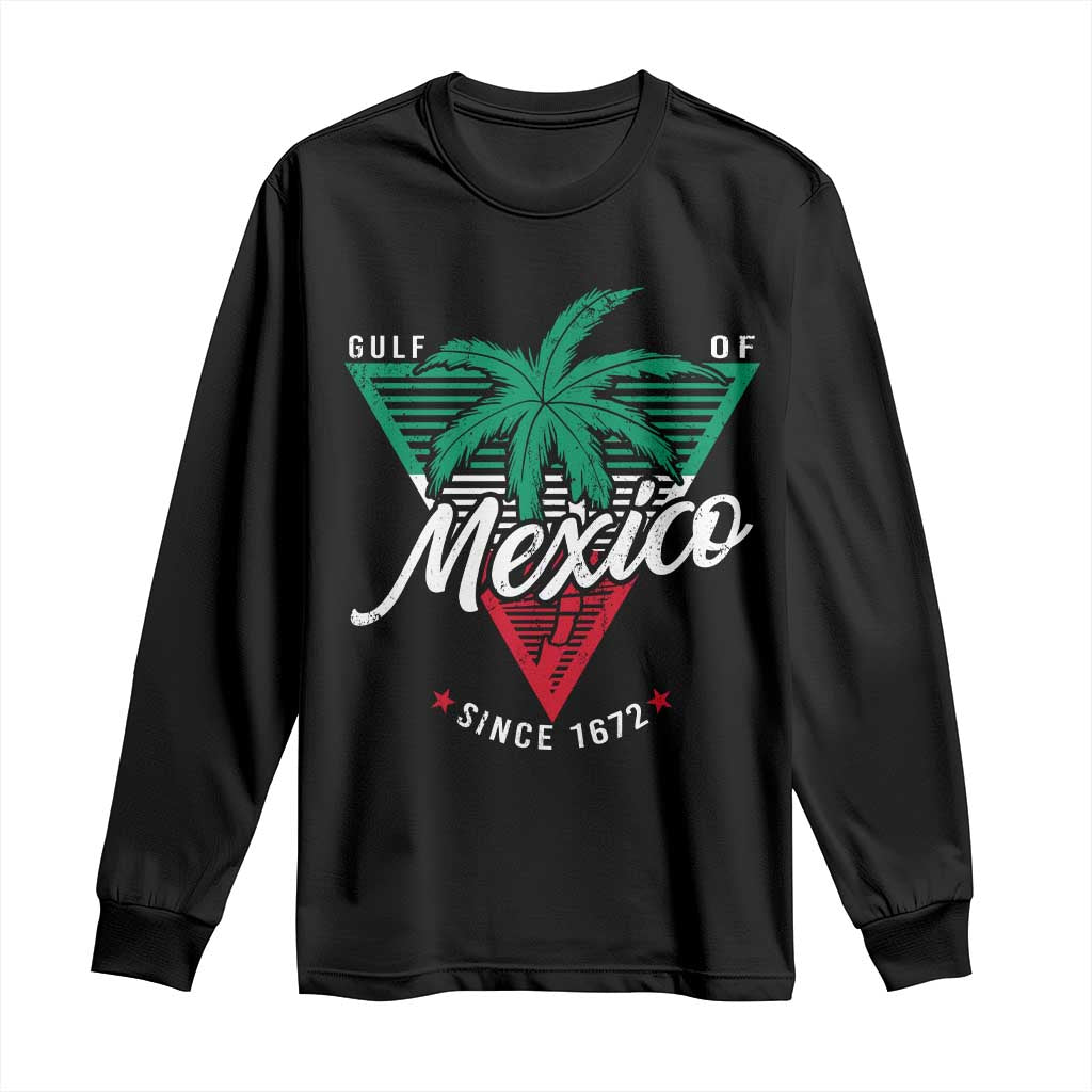 Gulf Of Mexico Since 1672 Long Sleeve Shirt