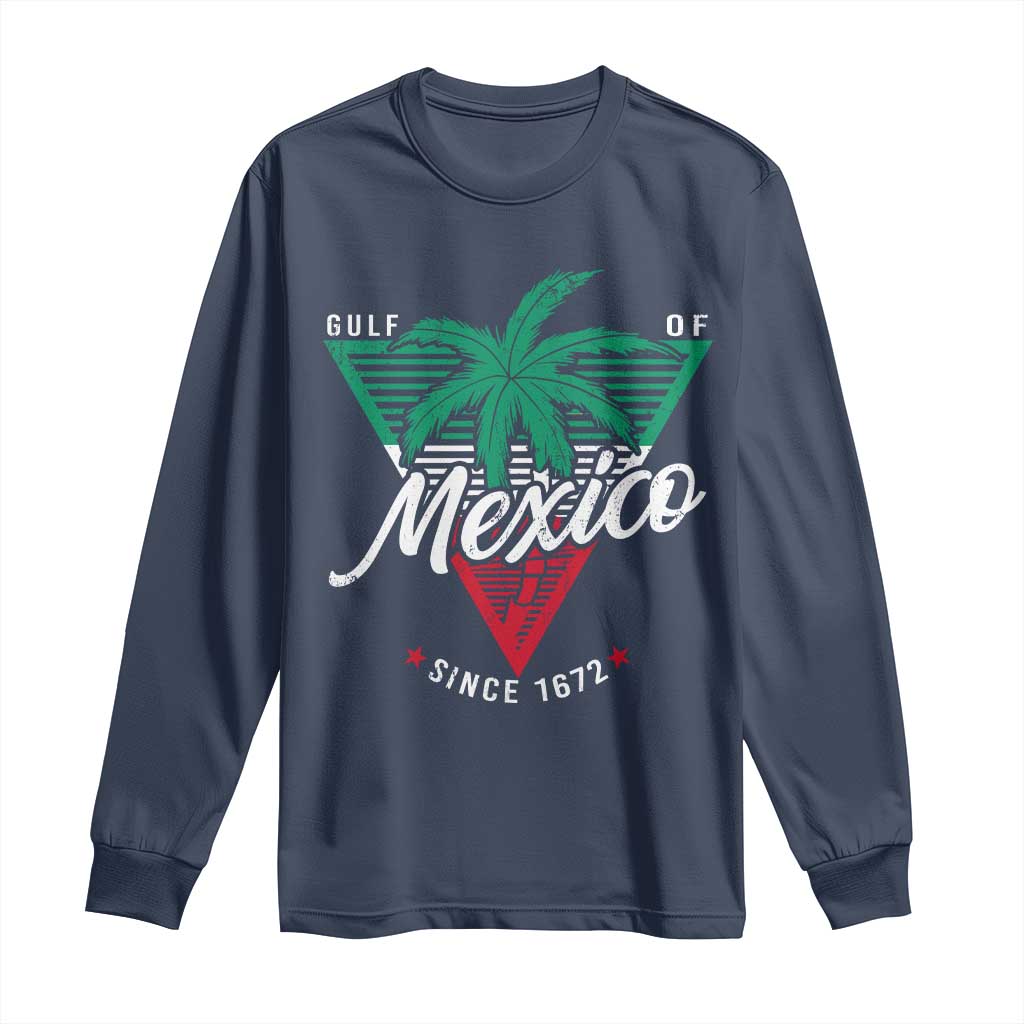 Gulf Of Mexico Since 1672 Long Sleeve Shirt