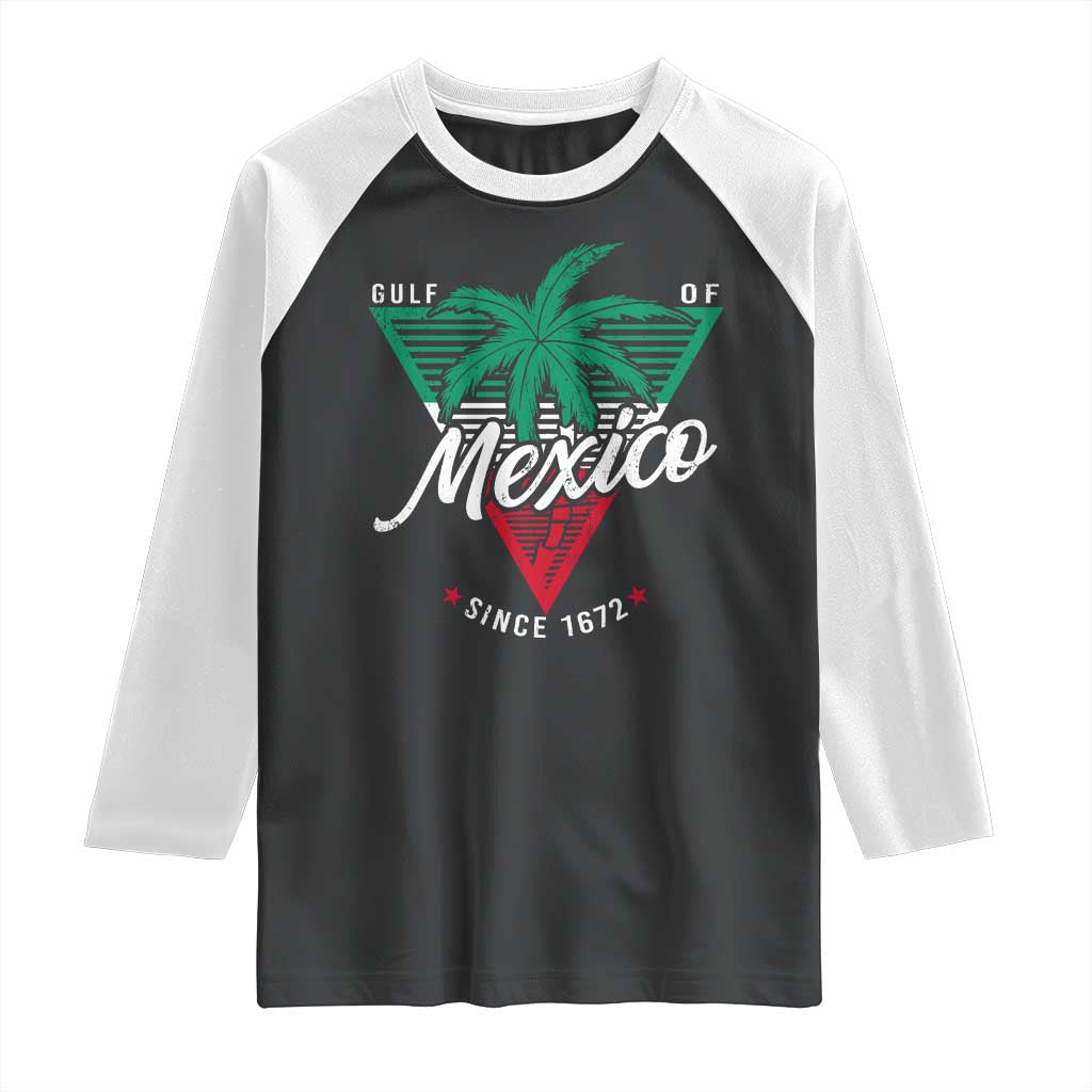 Gulf Of Mexico Since 1672 Raglan Shirt