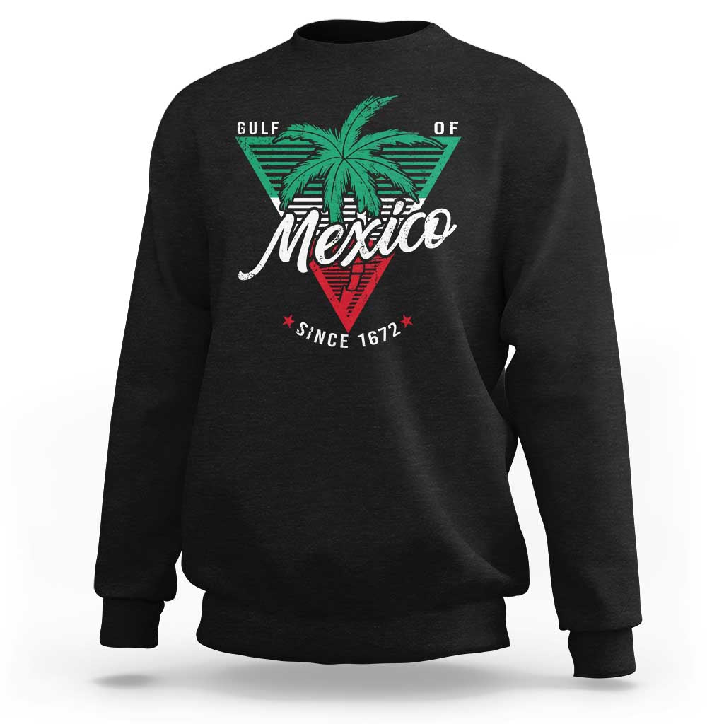 Gulf Of Mexico Since 1672 Sweatshirt