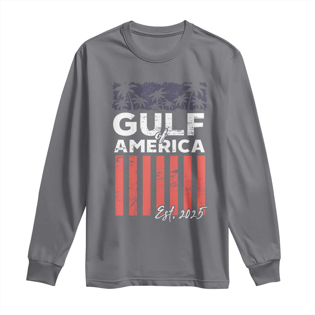 Gulf Of America Long Sleeve Shirt Est 2025 American Flag Gulf Mexico