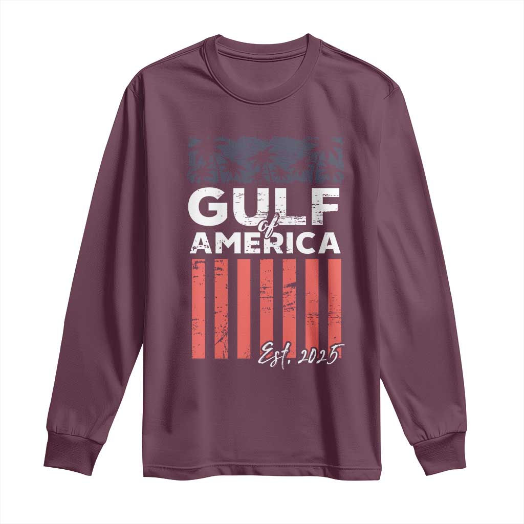 Gulf Of America Long Sleeve Shirt Est 2025 American Flag Gulf Mexico