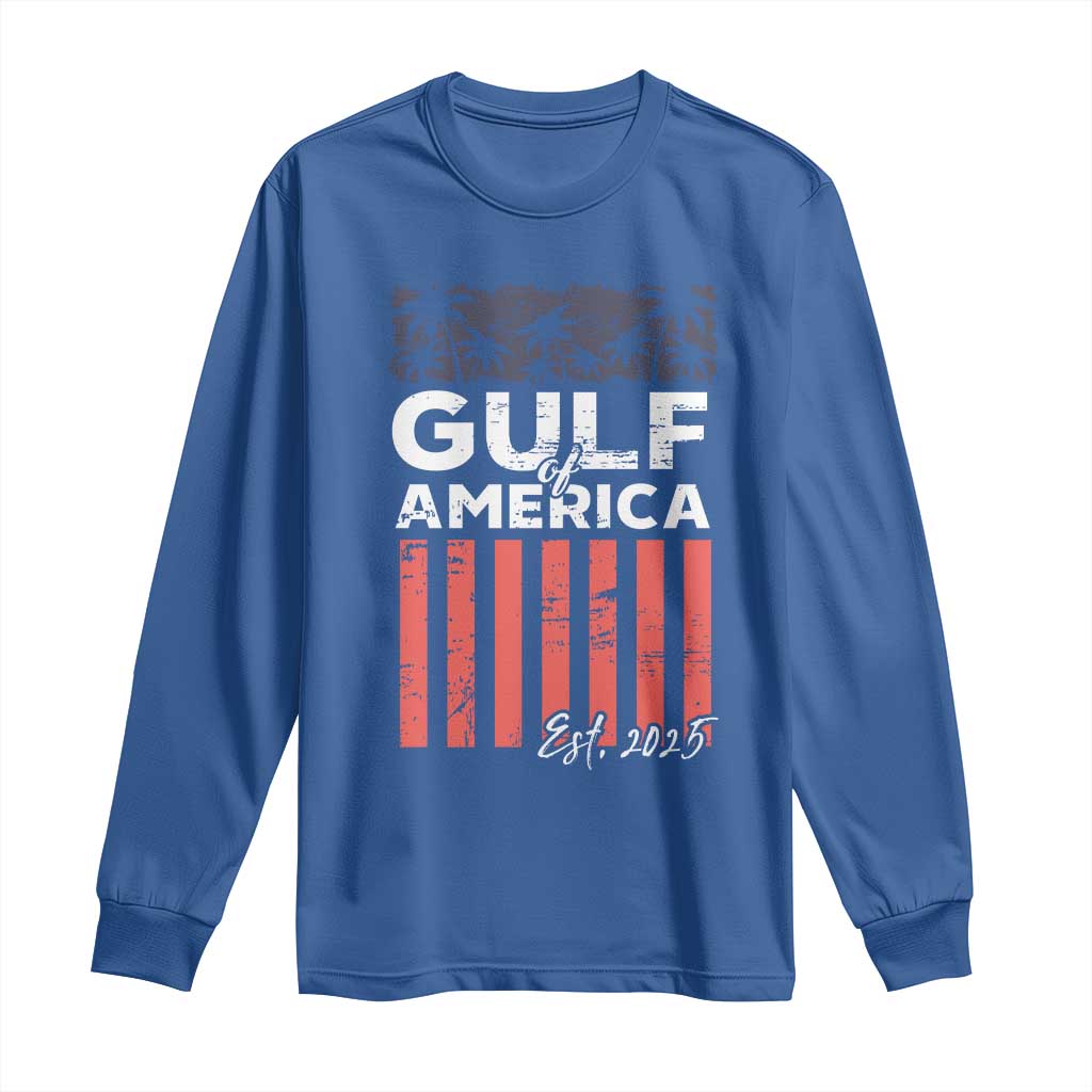 Gulf Of America Long Sleeve Shirt Est 2025 American Flag Gulf Mexico