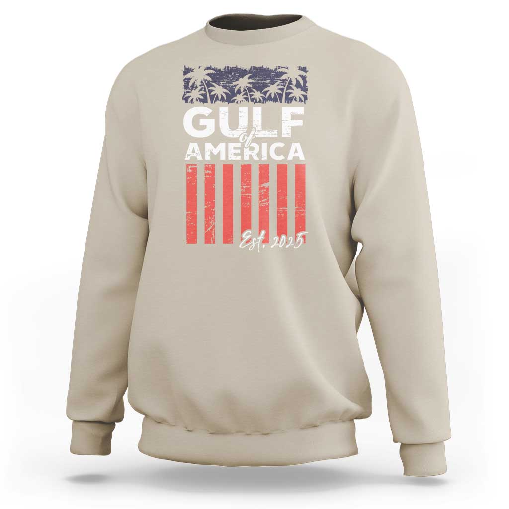 Gulf Of America Sweatshirt Est 2025 American Flag Gulf Mexico