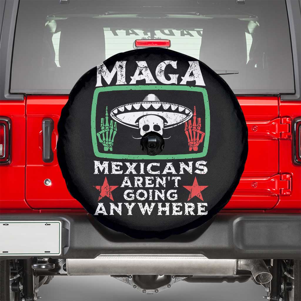 Mexicans Aren’t Going Anywhere Spare Tire Cover