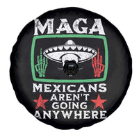 Mexicans Aren’t Going Anywhere Spare Tire Cover