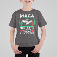 Mexicans Aren’t Going Anywhere T Shirt For Kid