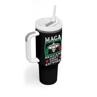 Mexicans Aren’t Going Anywhere Tumbler With Handle