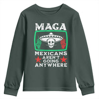 Mexicans Aren’t Going Anywhere Youth Sweatshirt