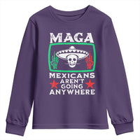Mexicans Aren’t Going Anywhere Youth Sweatshirt