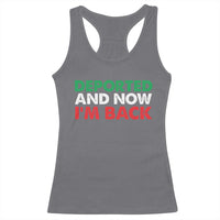 Deported And Now I'm Back Racerback Tank Top