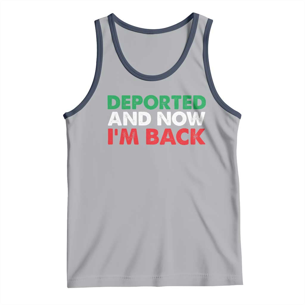 Deported And Now I'm Back Tank Top