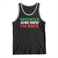 Deported And Now I'm Back Tank Top