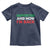 Deported And Now I'm Back Toddler T Shirt