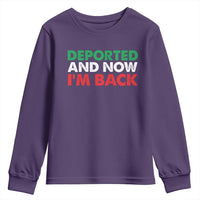 Deported And Now I'm Back Youth Sweatshirt
