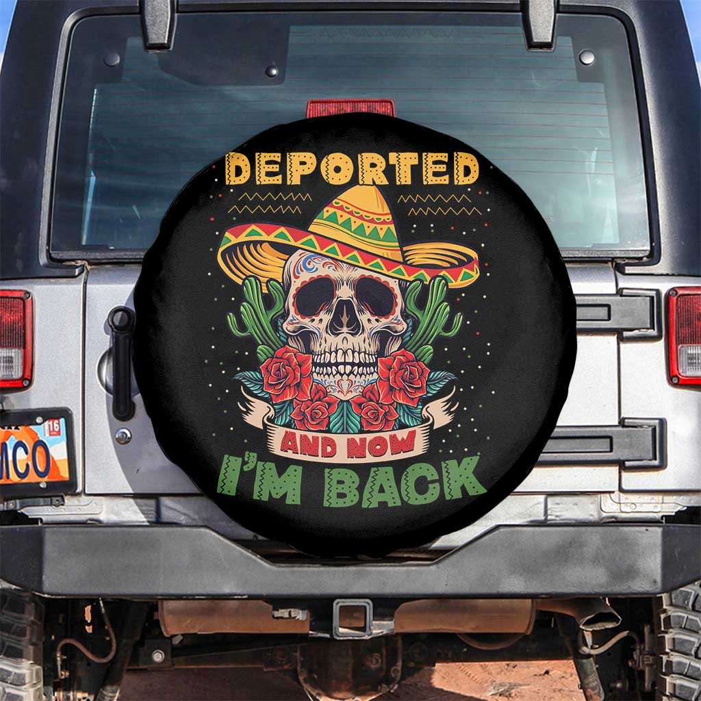 Deported And Now I'm Back Spare Tire Cover Funny Mexican Sugar Skull