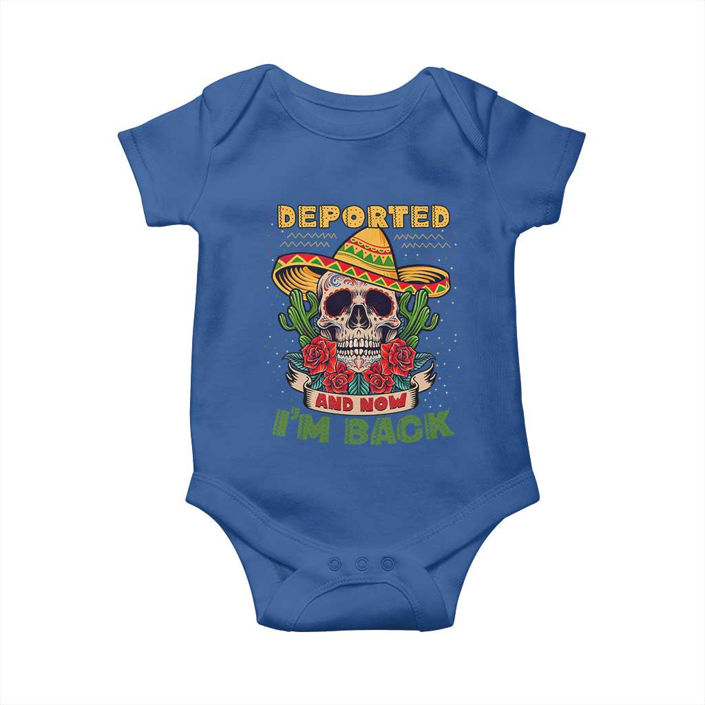 Deported And Now I'm Back Baby Onesie Funny Mexican Sugar Skull
