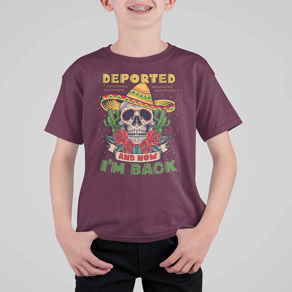 Deported And Now I'm Back T Shirt For Kid Funny Mexican Sugar Skull