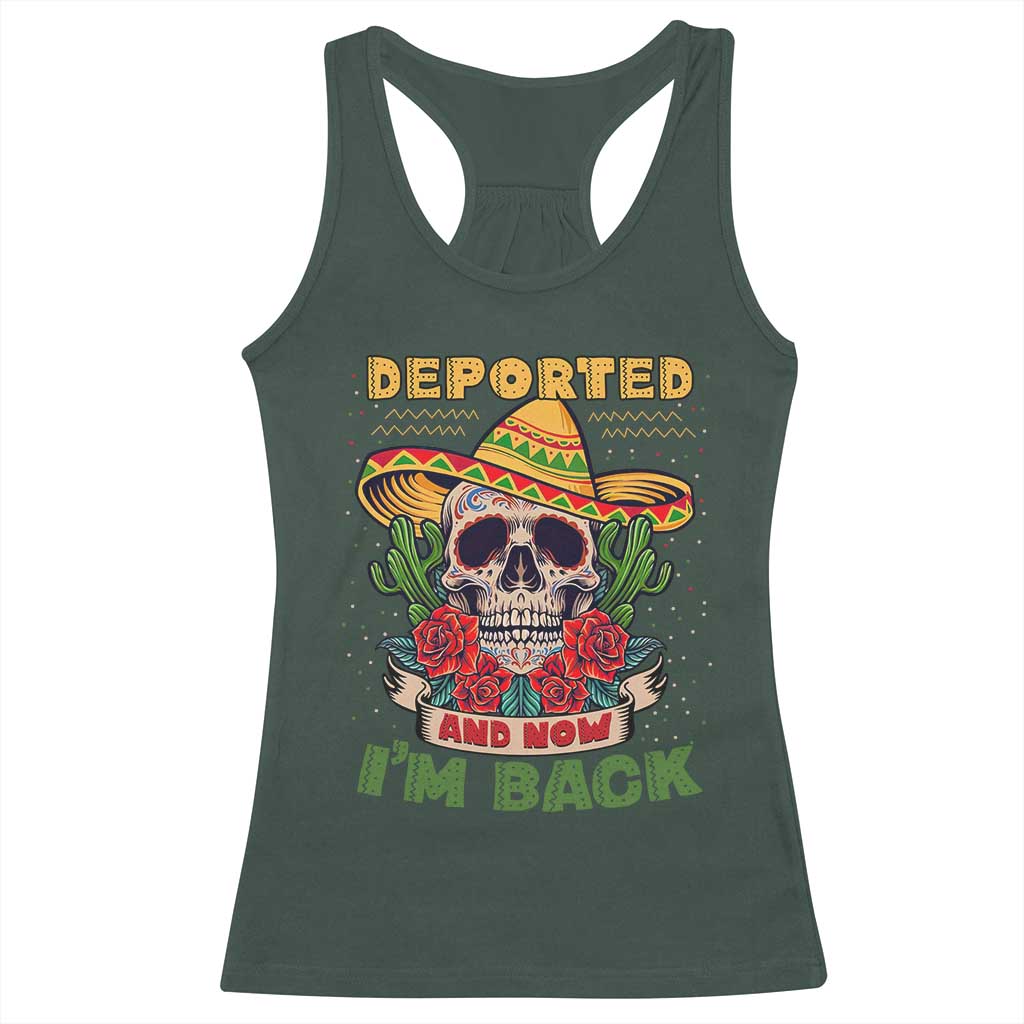 Deported And Now I'm Back Racerback Tank Top Funny Mexican Sugar Skull