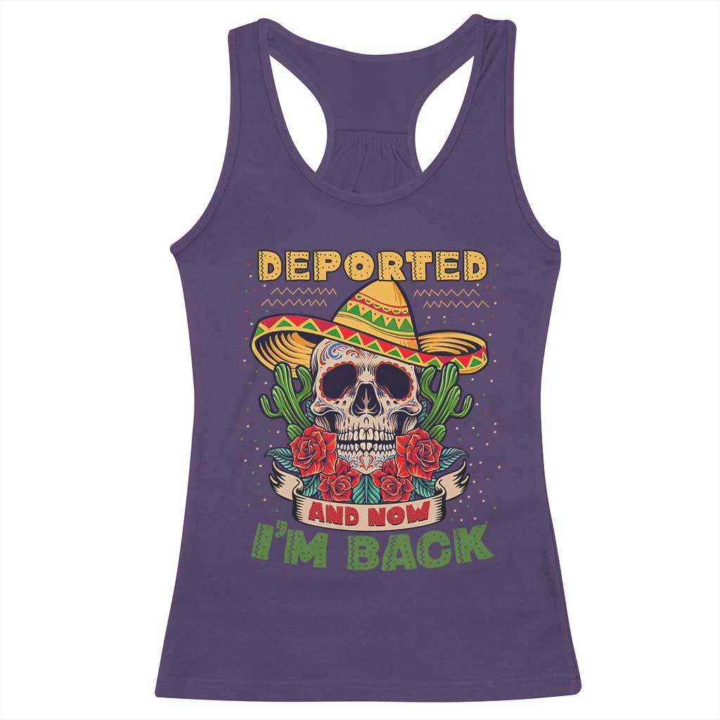 Deported And Now I'm Back Racerback Tank Top Funny Mexican Sugar Skull