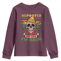 Deported And Now I'm Back Youth Sweatshirt Funny Mexican Sugar Skull