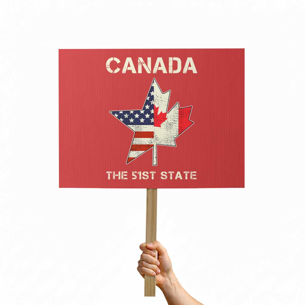 Canada The 51st State Protest Sign Maple Canadian American Flag - Wonder Print Shop