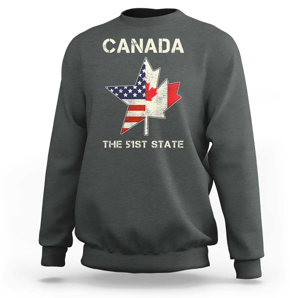 Canada The 51st State Sweatshirt Maple Canadian American Flag