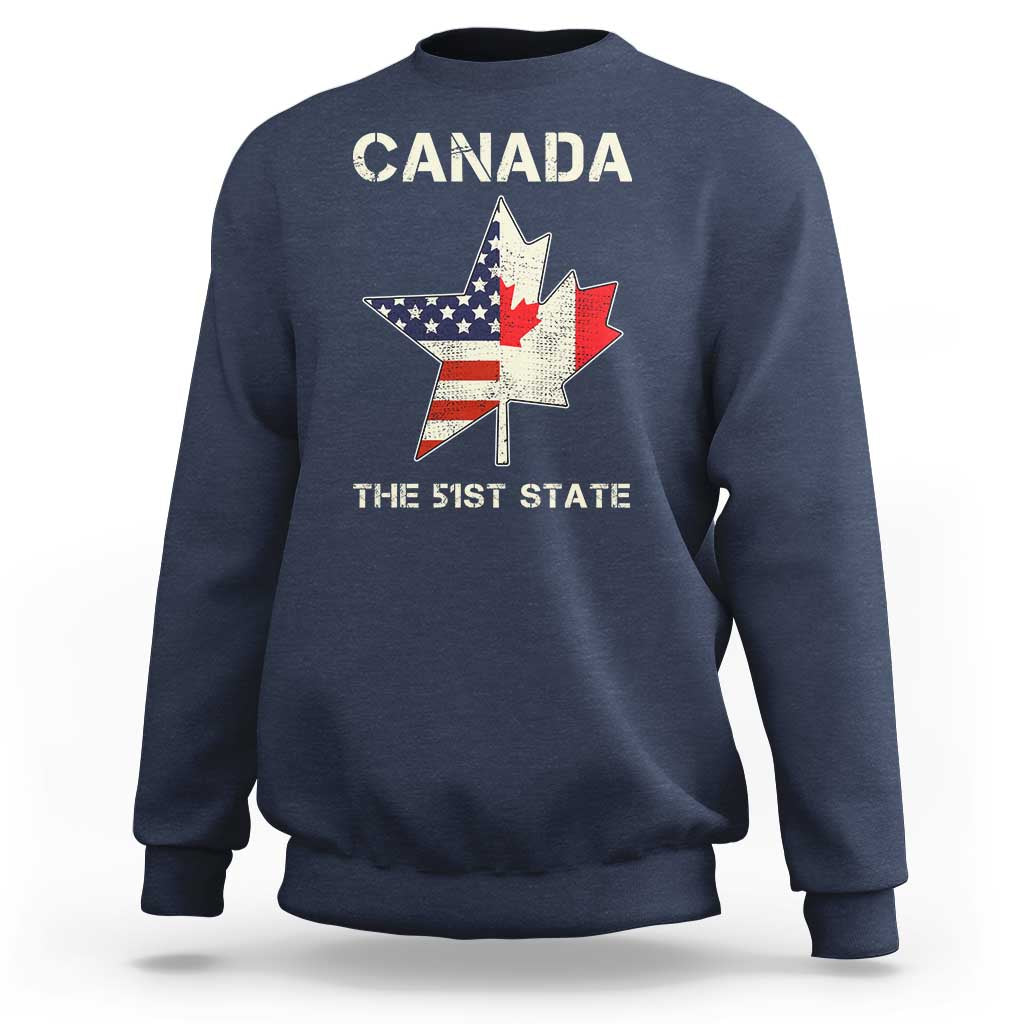 Canada The 51st State Sweatshirt Maple Canadian American Flag