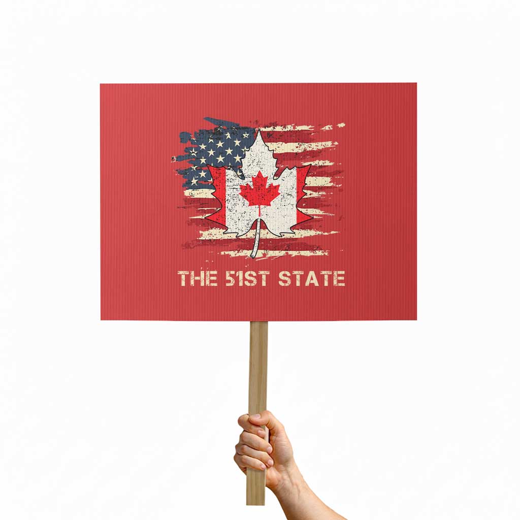 Canada The 51st State Protest Sign Canadian Maple American Flag - Wonder Print Shop