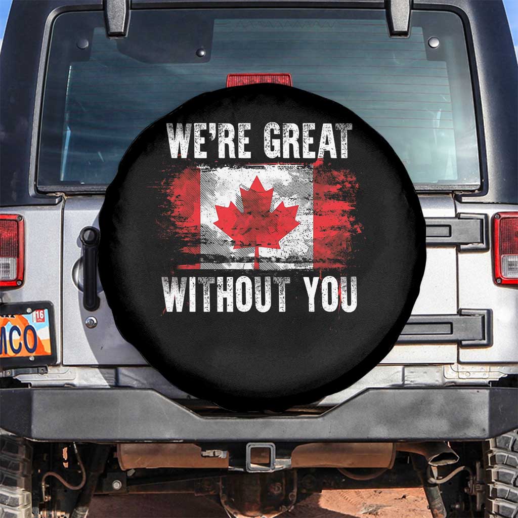 Canadian Pride Spare Tire Cover We’re Great Without You Canada Flag