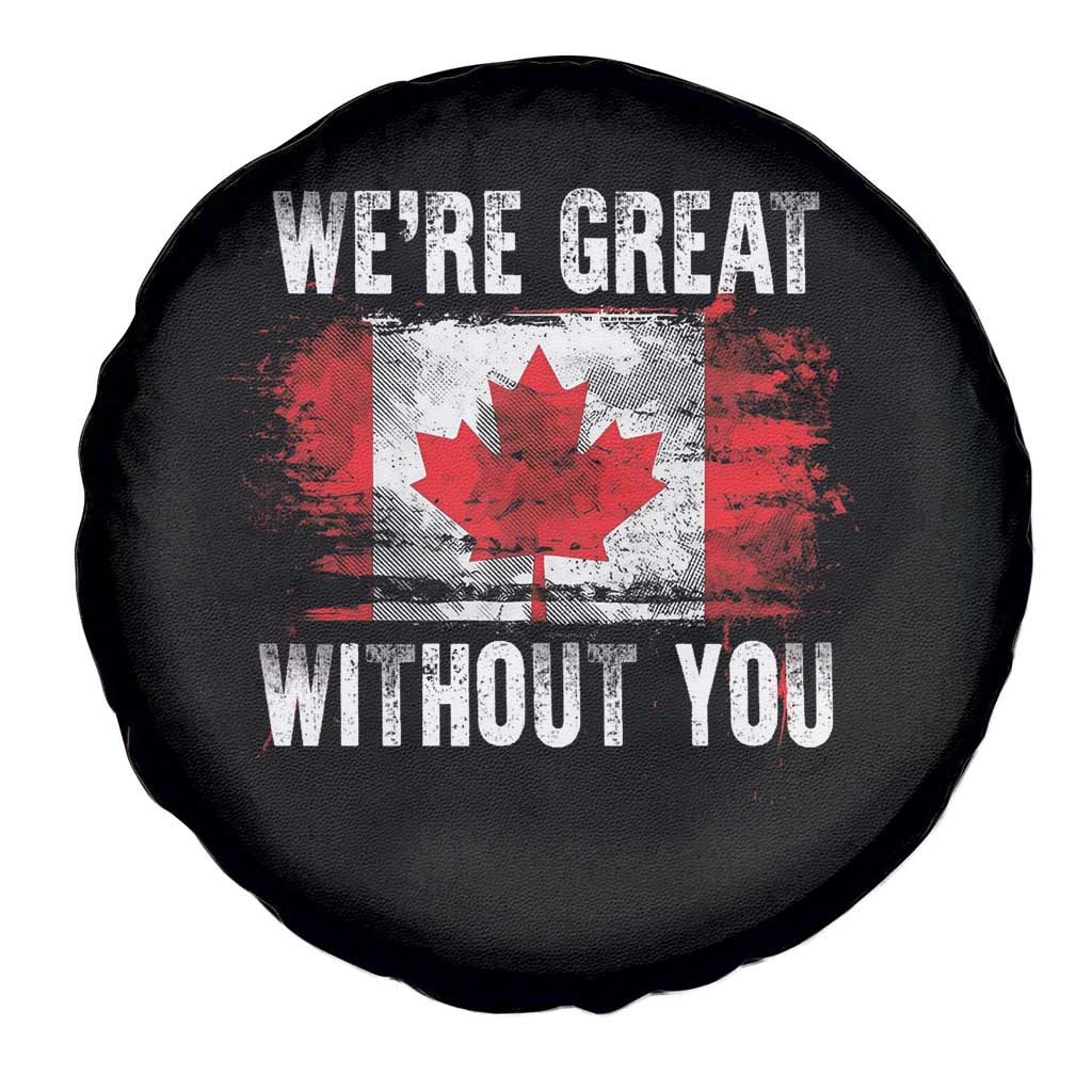 Canadian Pride Spare Tire Cover We’re Great Without You Canada Flag