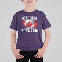 Canadian Pride T Shirt For Kid We’re Great Without You Canada Flag