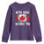 Canadian Pride Youth Sweatshirt We’re Great Without You Canada Flag