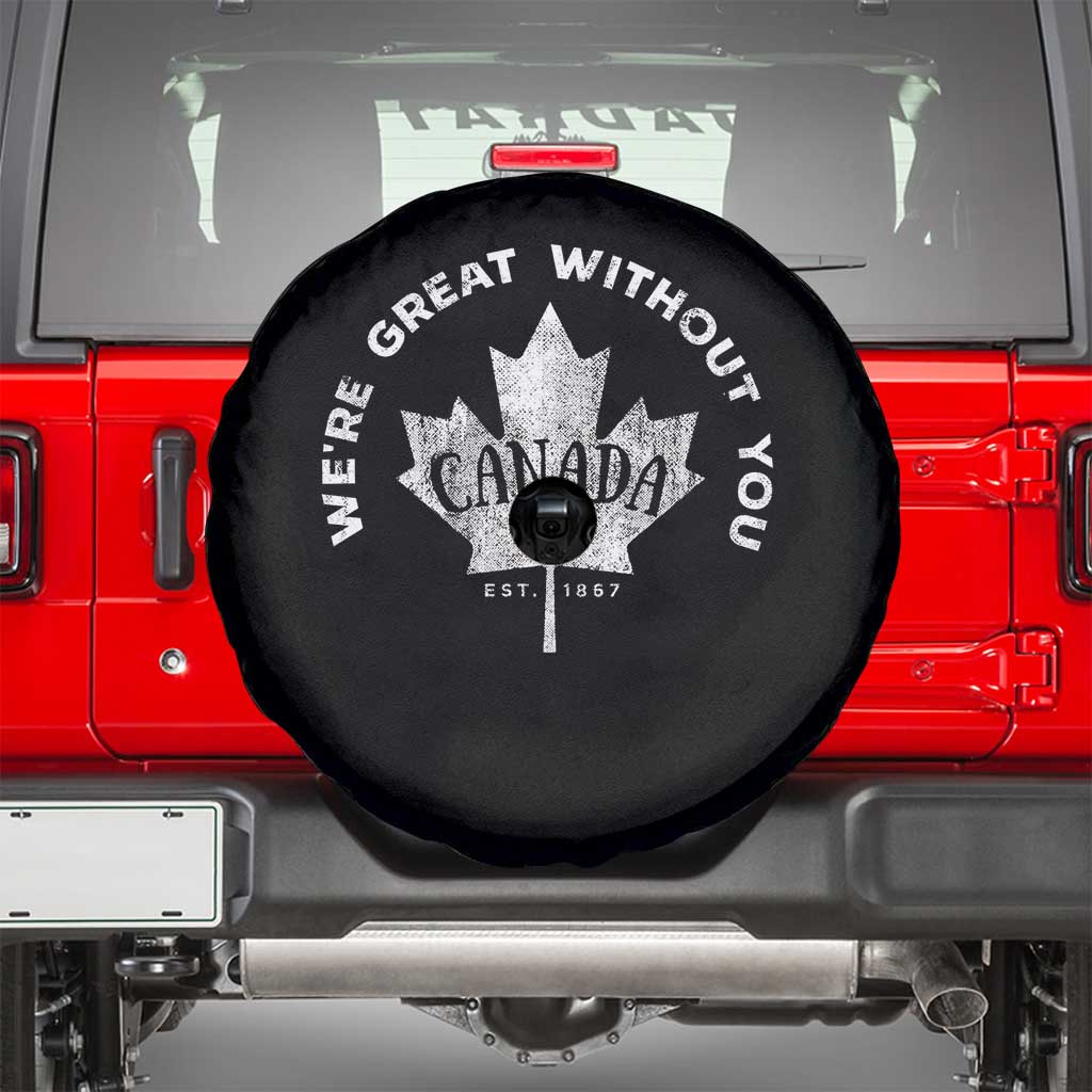 Canadian We’re Great Without You Spare Tire Cover