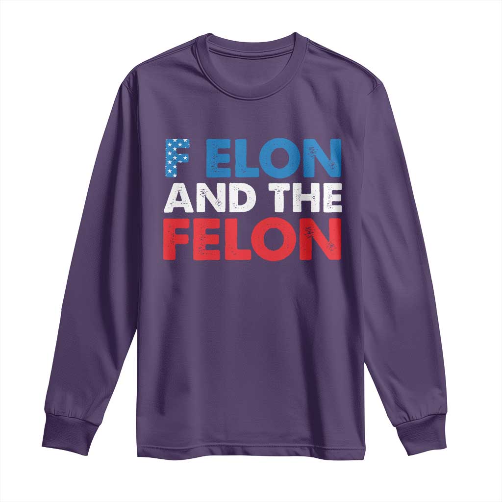 F Elon And The Felon Long Sleeve Shirt