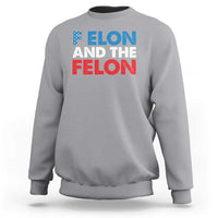 F Elon And The Felon Sweatshirt